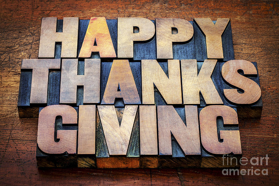 Happy Thanksgiving in wood type #1 Photograph by Marek Uliasz