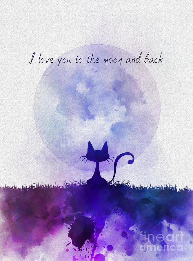 I love you to the moon and back #1 Mixed Media by My Inspiration
