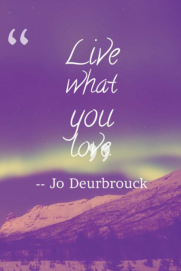 Inspirational Timeless Quotes - Jo Deurbrouck Painting by Celestial Images