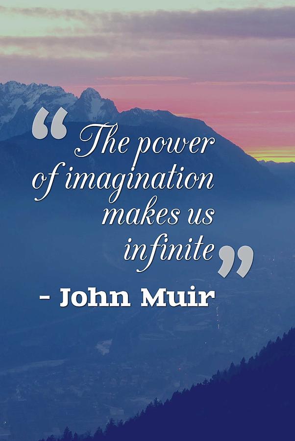 Inspirational Painting - Inspirational Timeless Quotes - John Muir by Celestial Images