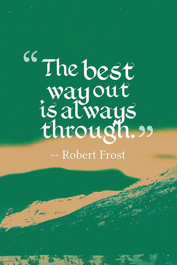 Inspirational Timeless Quotes - Robert Frost Painting by Celestial Images