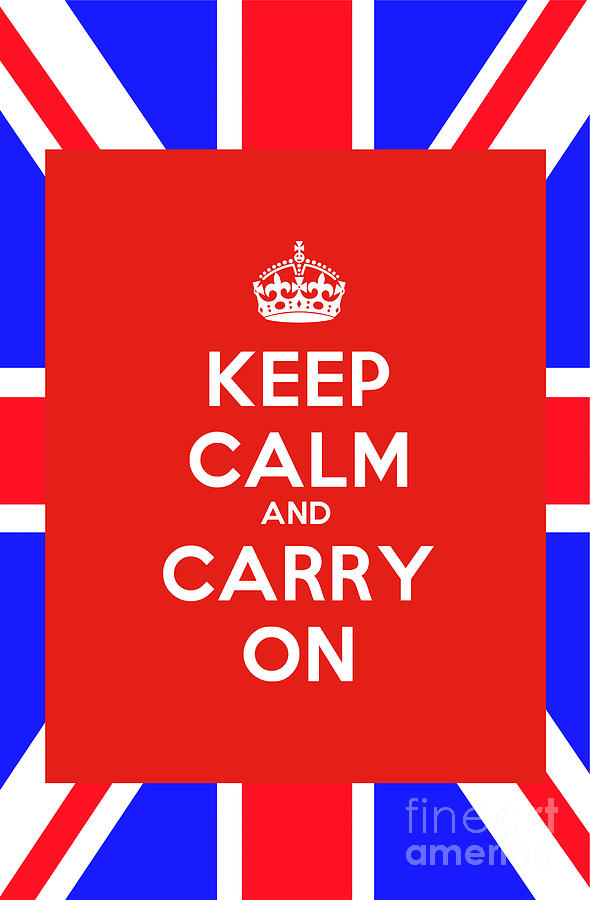Keep Calm and Carry on Poster #1 Painting by Celestial Images