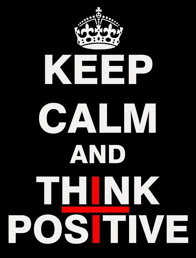 Keep Calm and Think Positive Drawing by ES Design - Fine Art America