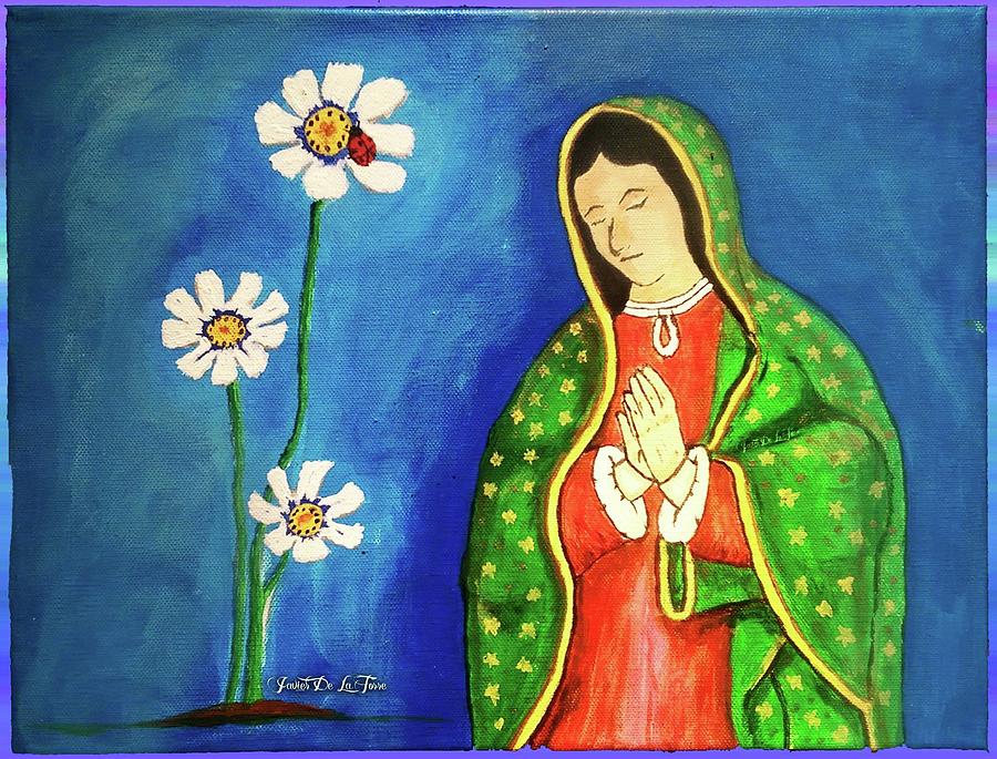 La Virgen De Guadalupe #1 Painting by Javier De La Torre