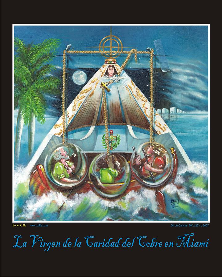 La Virgen de la Caridad del Cobre en Miami #1 Painting by Roger Calle
