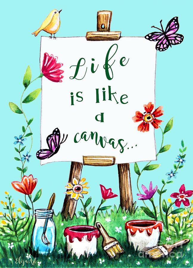 Life Is Like a Canvas... #1 Painting by Elizabeth Robinette Tyndall