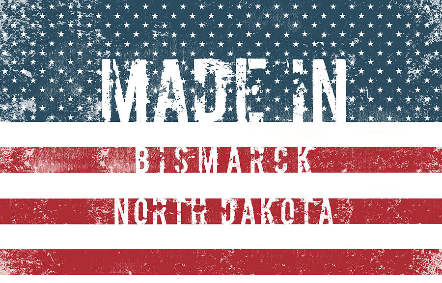 Flag Digital Art - Made in Bismarck, North Dakota #1 by Tinto Designs