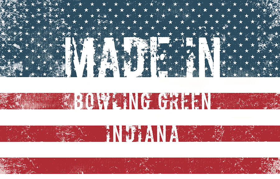 Flag Digital Art - Made in Bowling Green, Indiana #1 by Tinto Designs