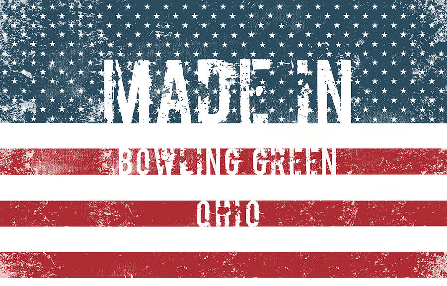 Bowling Green Digital Art - Made in Bowling Green, Ohio by Tinto Designs Bowling Green Digital Art - Made in Bowling Green, Ohio by Tinto Designs