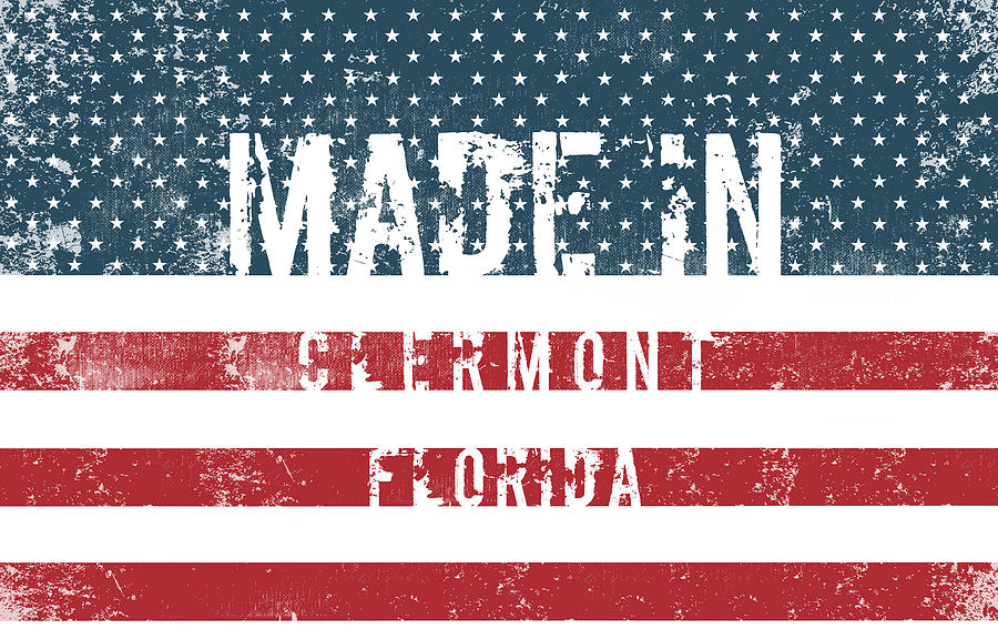 Flag Digital Art - Made in Clermont, Florida #1 by Tinto Designs