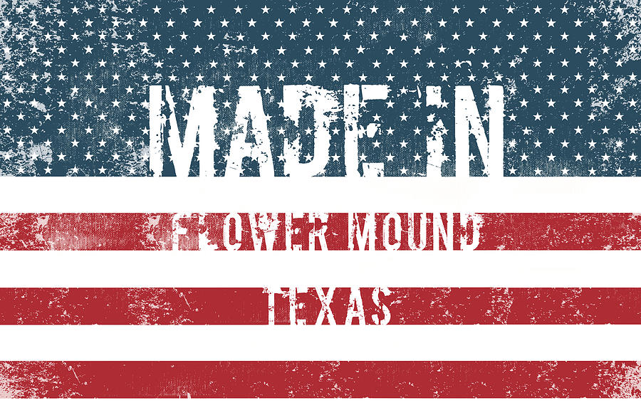 Made in Flower Mound, Texas #1 Digital Art by Tinto Designs