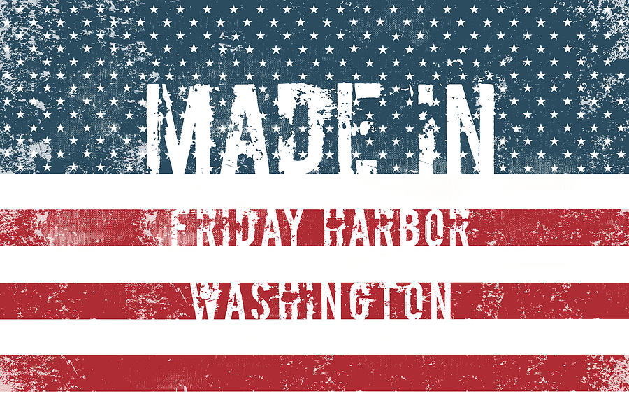 Flag Digital Art - Made in Friday Harbor, Washington #1 by Tinto Designs