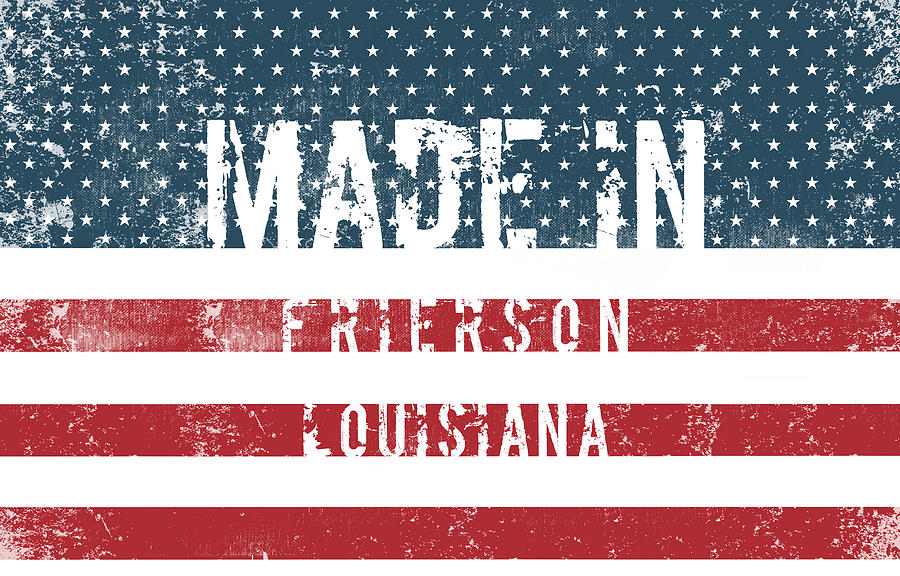 Made in Frierson, Louisiana #1 Digital Art by Tinto Designs