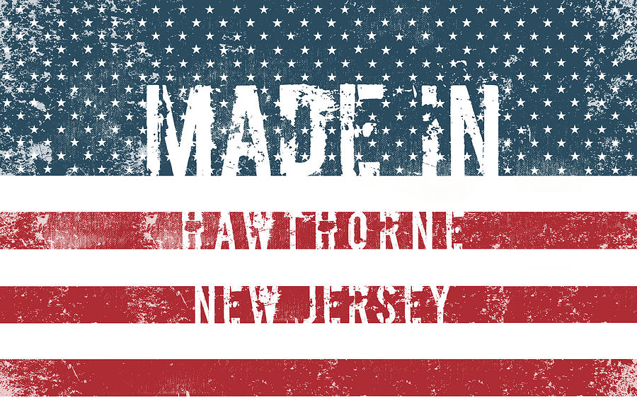 Flag Digital Art - Made in Hawthorne, New Jersey #1 by Tinto Designs