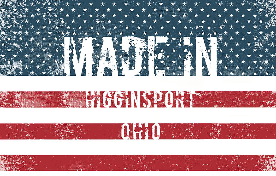 Made in Higginsport, Ohio Digital Art by Tinto Designs