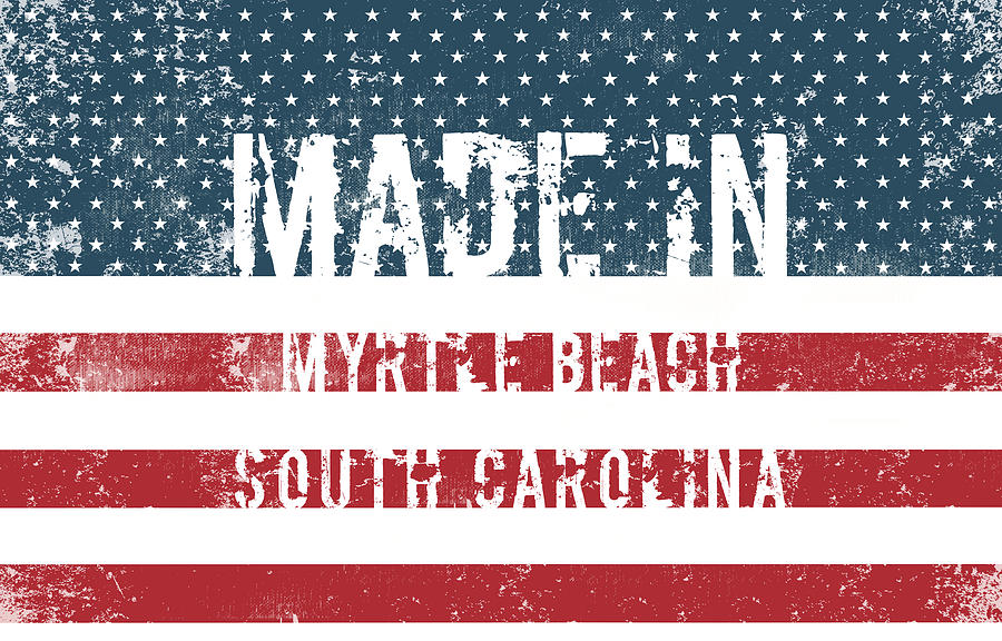 Made in Myrtle Beach, South Carolina #1 Digital Art by Tinto Designs