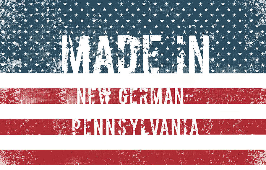 Made in New Germantown, Pennsylvania #1 Digital Art by Tinto Designs