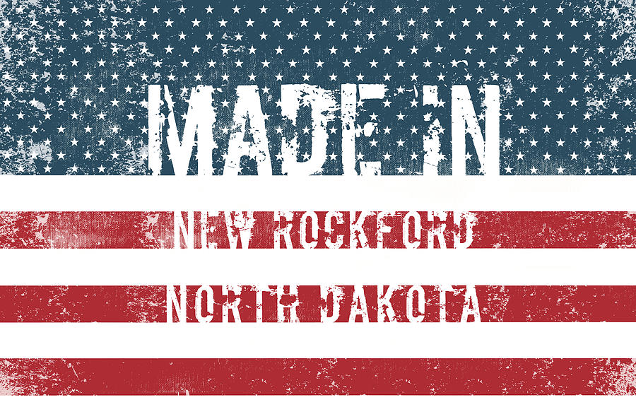 Made in New Rockford, North Dakota #1 Digital Art by Tinto Designs