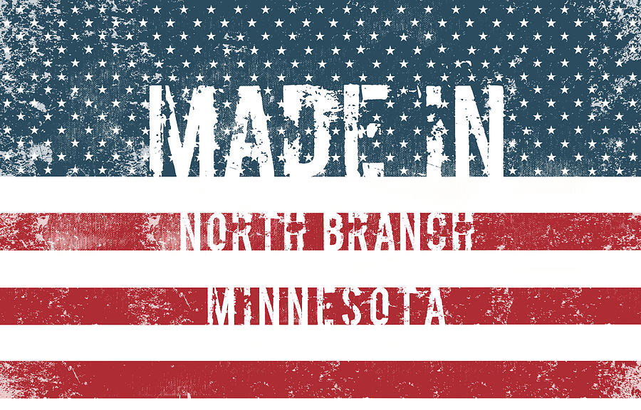 Flag Digital Art - Made in North Branch, Minnesota #1 by Tinto Designs