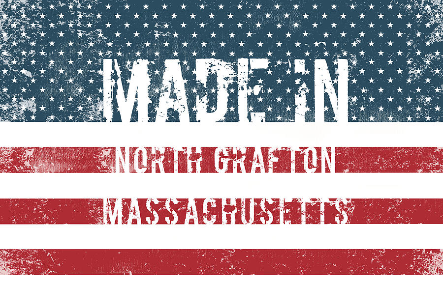 Flag Digital Art - Made in North Grafton, Massachusetts #1 by Tinto Designs