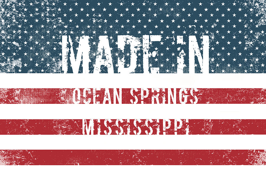 Made in Ocean Springs, Mississippi #1 Digital Art by Tinto Designs