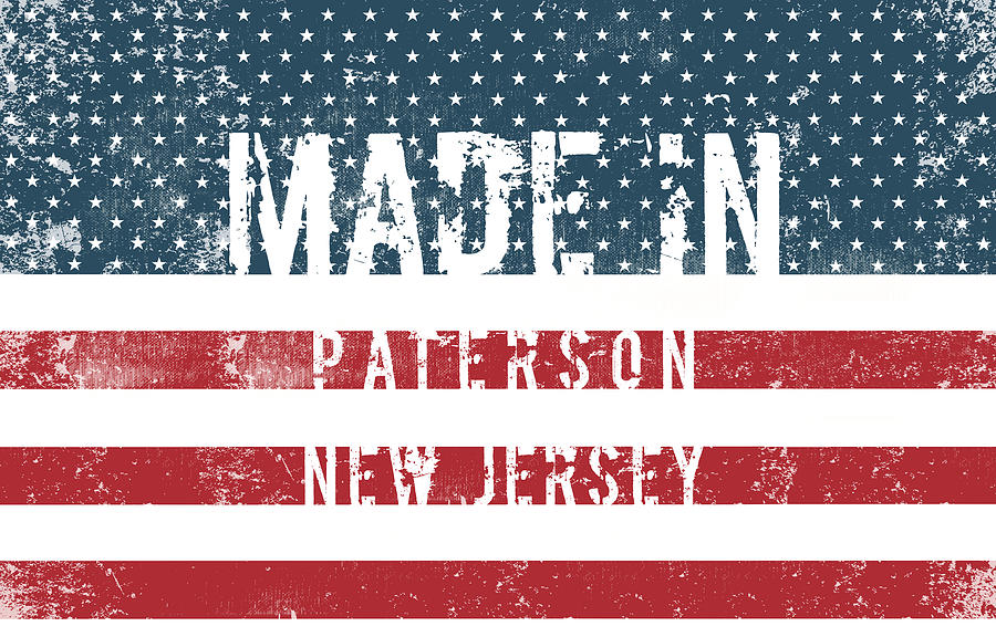 Made in Paterson, New Jersey Digital Art by Tinto Designs