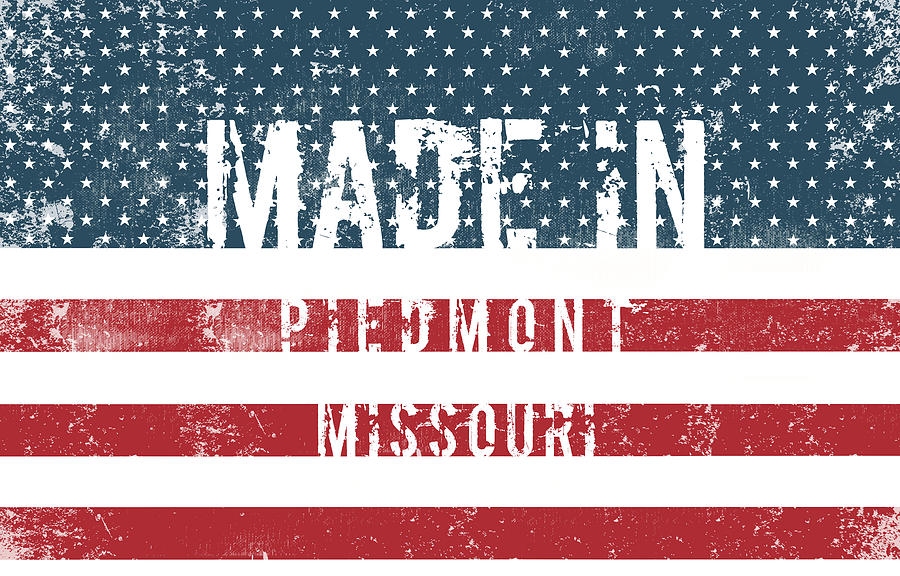 Flag Digital Art - Made in Piedmont, Missouri #1 by Tinto Designs