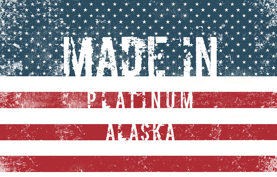 Flag Digital Art - Made in Platinum, Alaska #1 by Tinto Designs