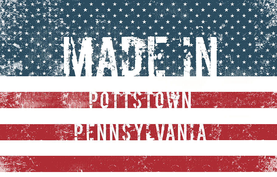 Made in Pottstown, Pennsylvania #1 Digital Art by Tinto Designs