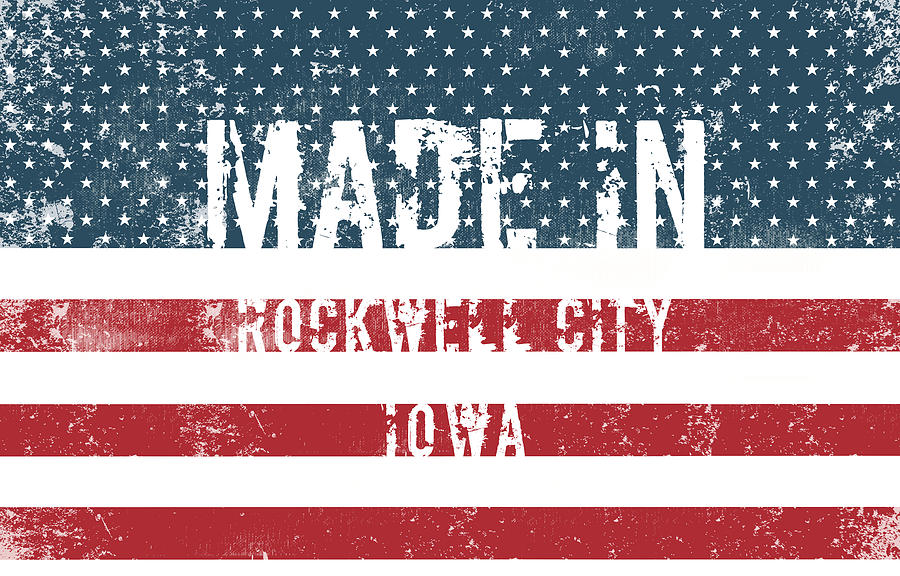 Flag Digital Art - Made in Rockwell City, Iowa #1 by Tinto Designs