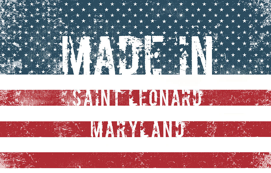Flag Digital Art - Made in Saint Leonard, Maryland #1 by Tinto Designs
