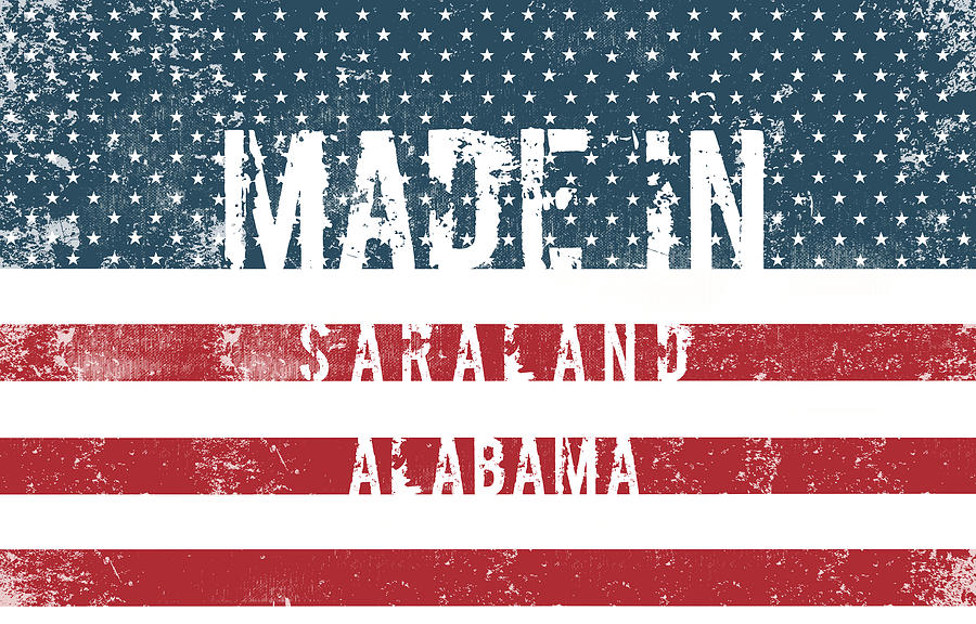 Made In Saraland, Alabama Digital Art