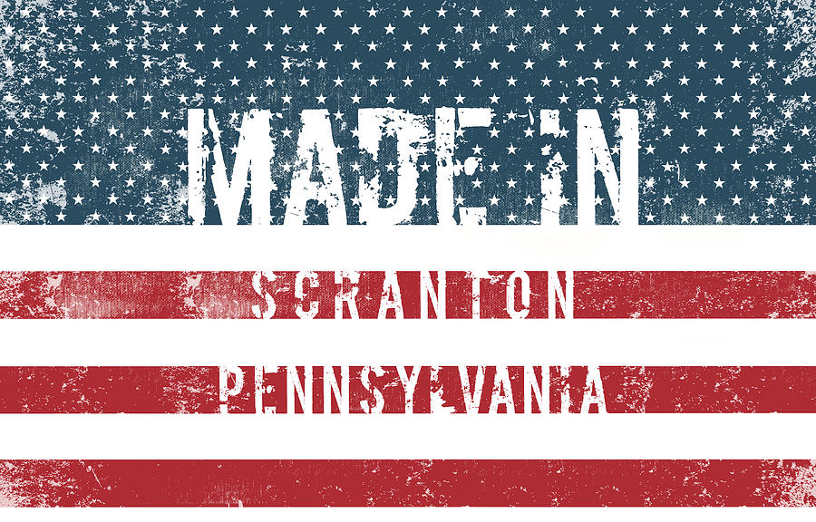 Made in Scranton, Pennsylvania #1 Digital Art by Tinto Designs