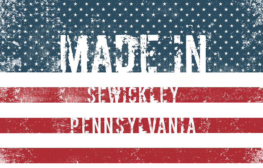 Made in Sewickley, Pennsylvania #1 Digital Art by Tinto Designs