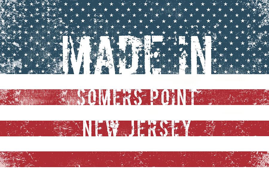 Made in Somers Point, New Jersey #1 Digital Art by Tinto Designs