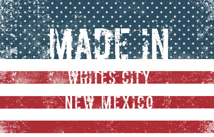 Flag Digital Art - Made in Whites City, New Mexico #1 by Tinto Designs