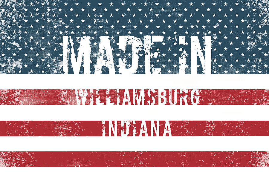 Made in Williamsburg, Indiana #1 Digital Art by Tinto Designs