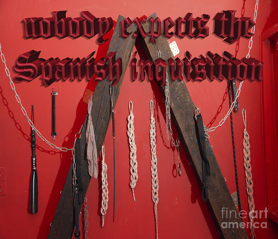 Dungeon Photograph - Nobody expects the Spanish inquisition  #1 by Humorous Quotes