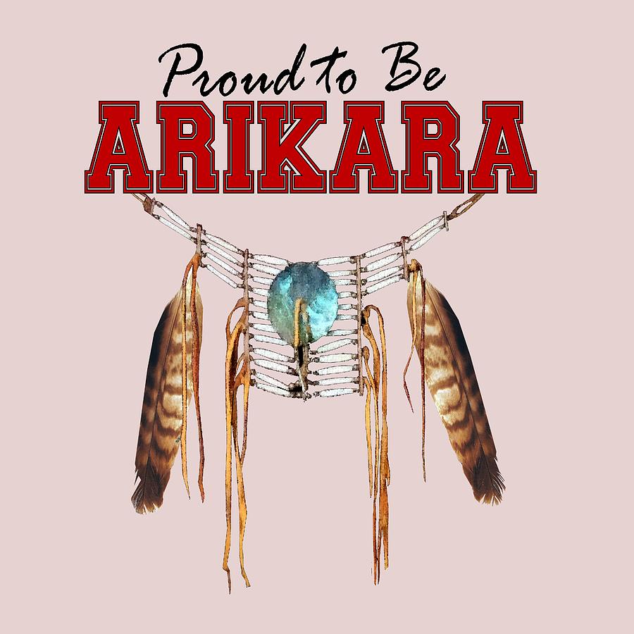 Feather Still Life Digital Art - Proud to be Arikara - Tribal Pride #1 by Raven SiJohn