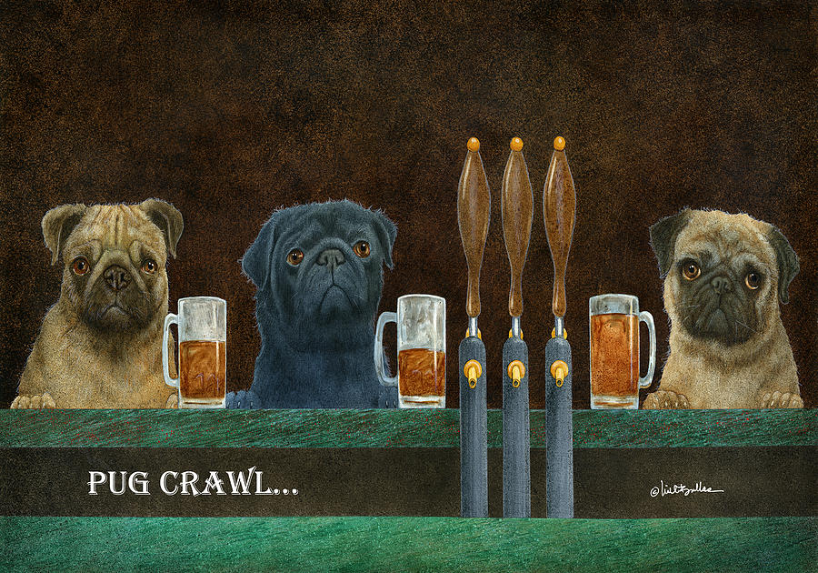 pug crawl pug crawl painting by will bullas pug crawl pug crawl painting by will bullas