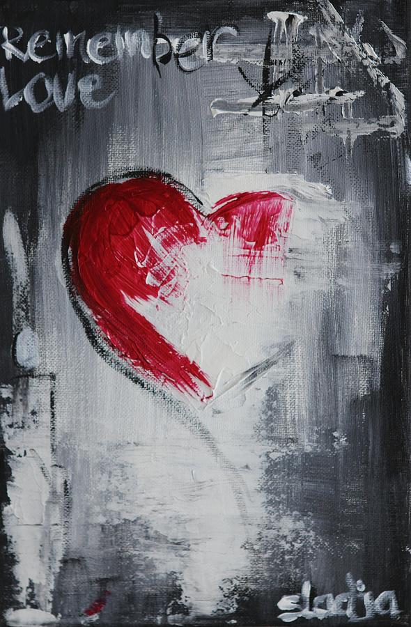 Remeber Love #1 Painting by Sladjana Lazarevic