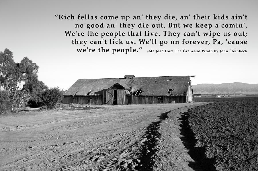Remnants Of The Grapes Of Wrath John Steinbeck Quote #1 Photograph by Barbara Snyder