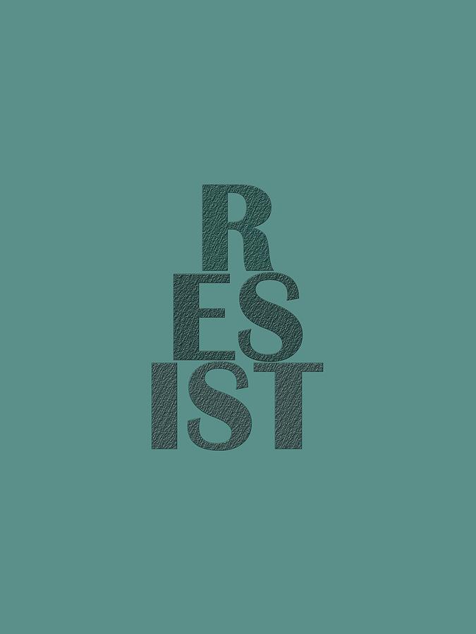 Resist #1 Digital Art by Bill Owen