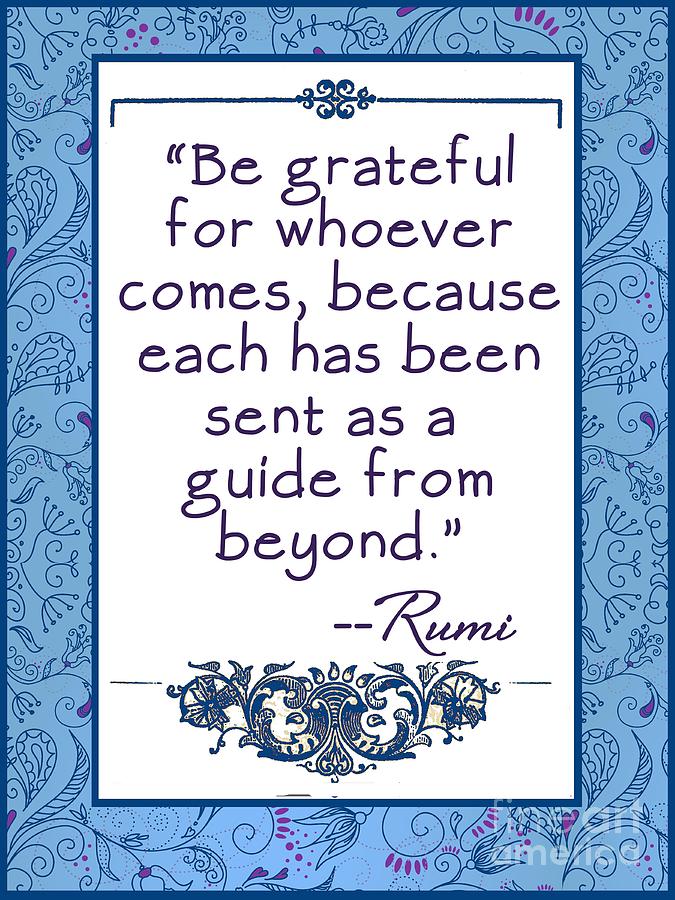 Rumi Quote Be Grateful Digital Art by Scarebaby Design - Fine Art America