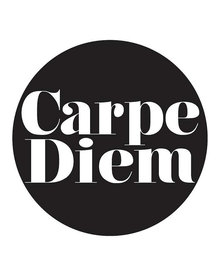 Seize the Day - Carpe Diem #2 Mixed Media by Studio Grafiikka