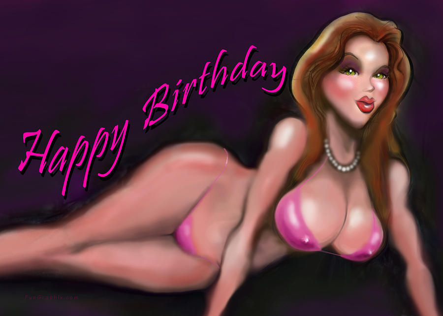 Sexy Happy Birthday Greeting Card by Kevin Middleton