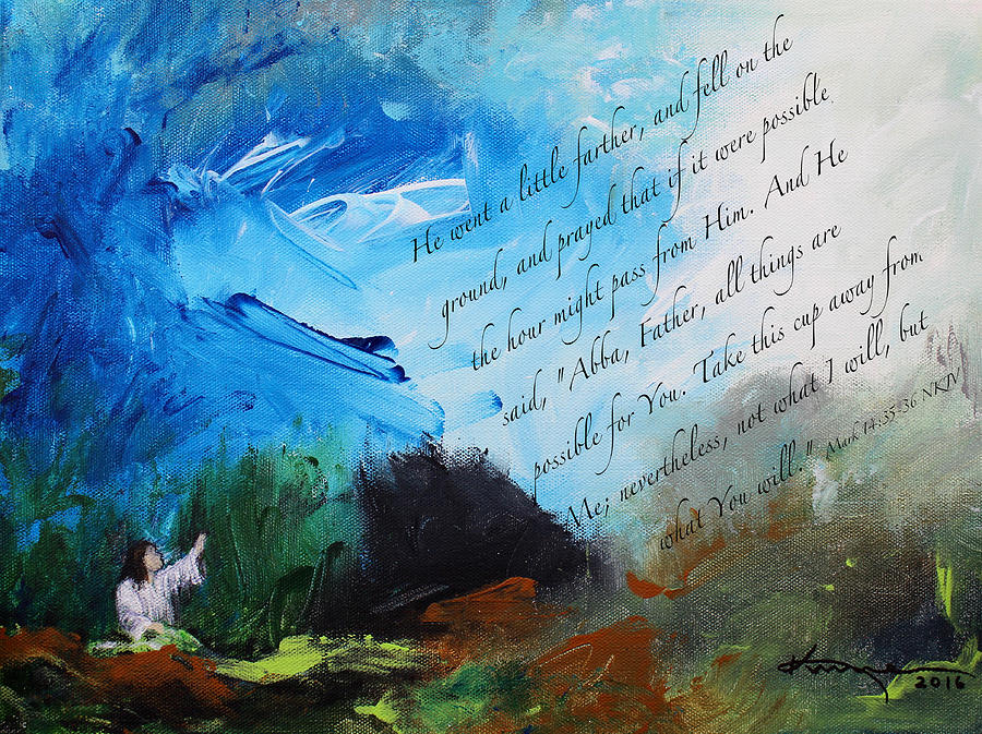 The Prayer in the Garden with scripture Painting by Kume Bryant