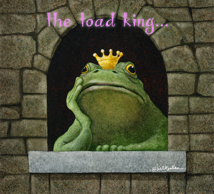 Toad King... #1 Painting by Will Bullas