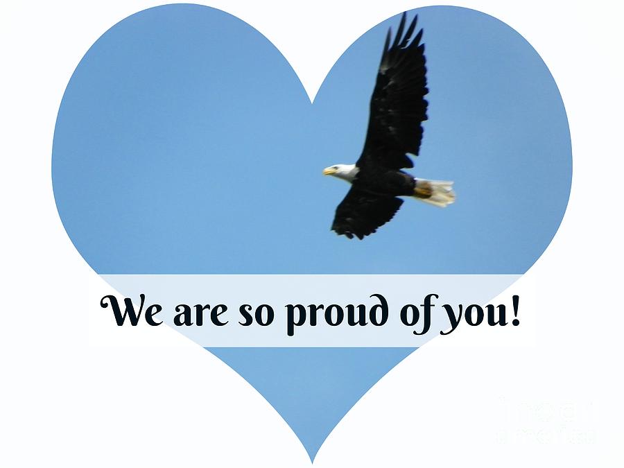 We Are So Proud Of You Eagle Soaring Digital Art By Robin Lee Mccarthy Photography