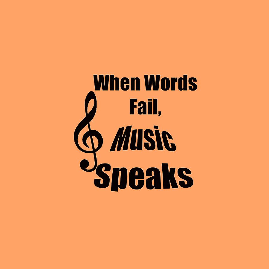 When Words Fail Music Speaks #1 Photograph by M K Miller